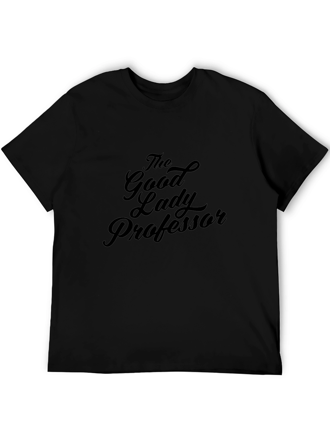 The Good Lady Professor T-Shirt - Soft Cotton