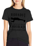 Workout for Chocolate T-Shirt
