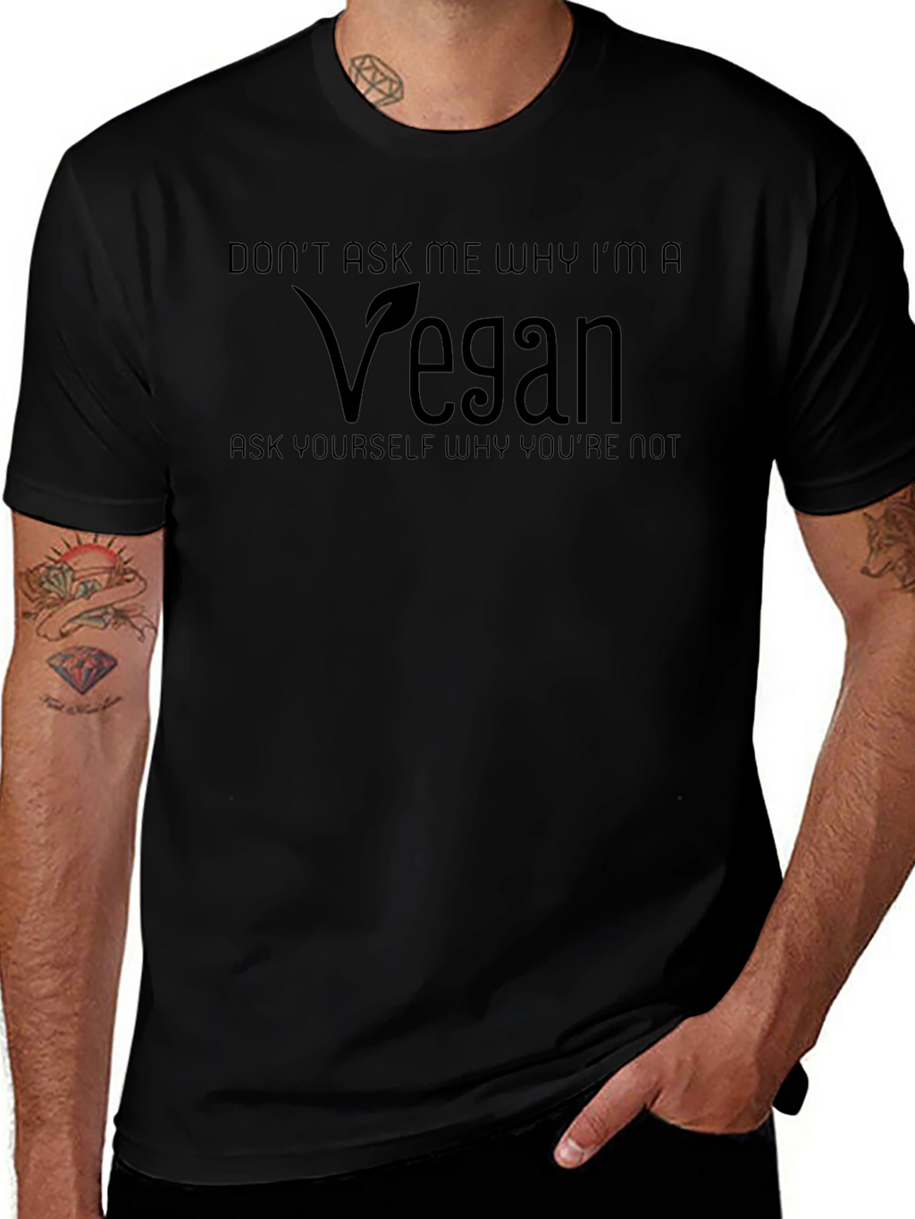 Vegan T-Shirt - Dont Ask Me Why!