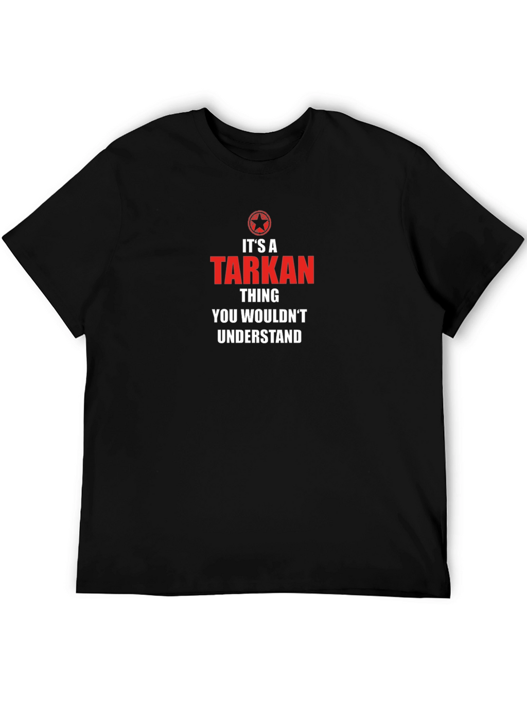 Its a Tarkan Thing T-Shirt