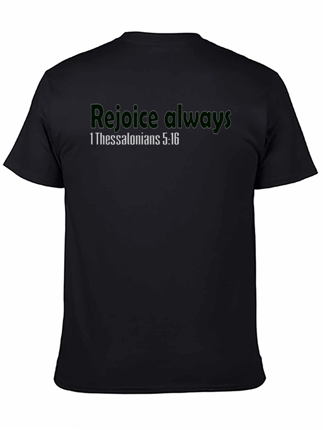 Rejoice Always T-Shirt 1 Thessalonians 5:16 Christian Apparel
