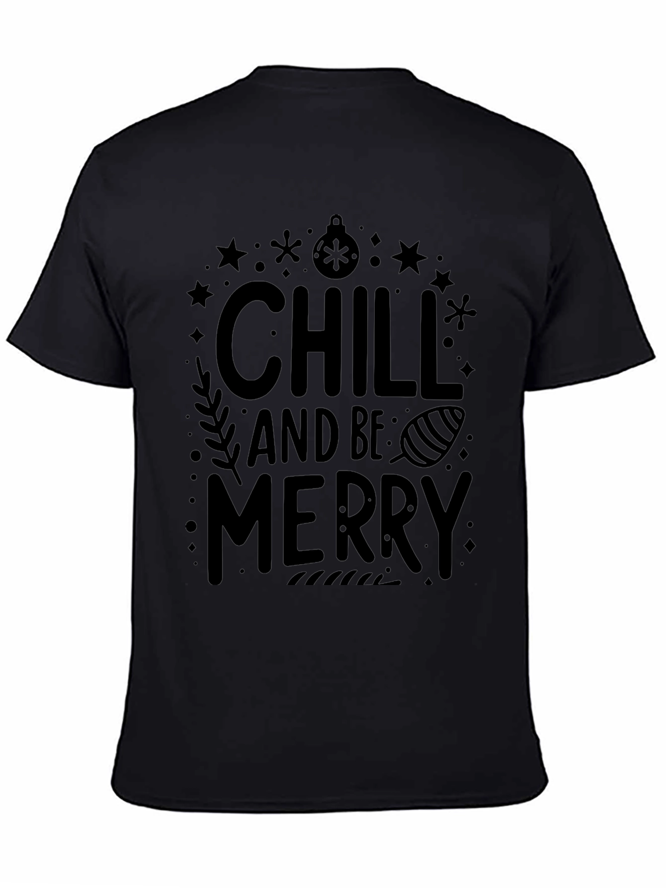 Chill and Be Merry Black T-Shirt