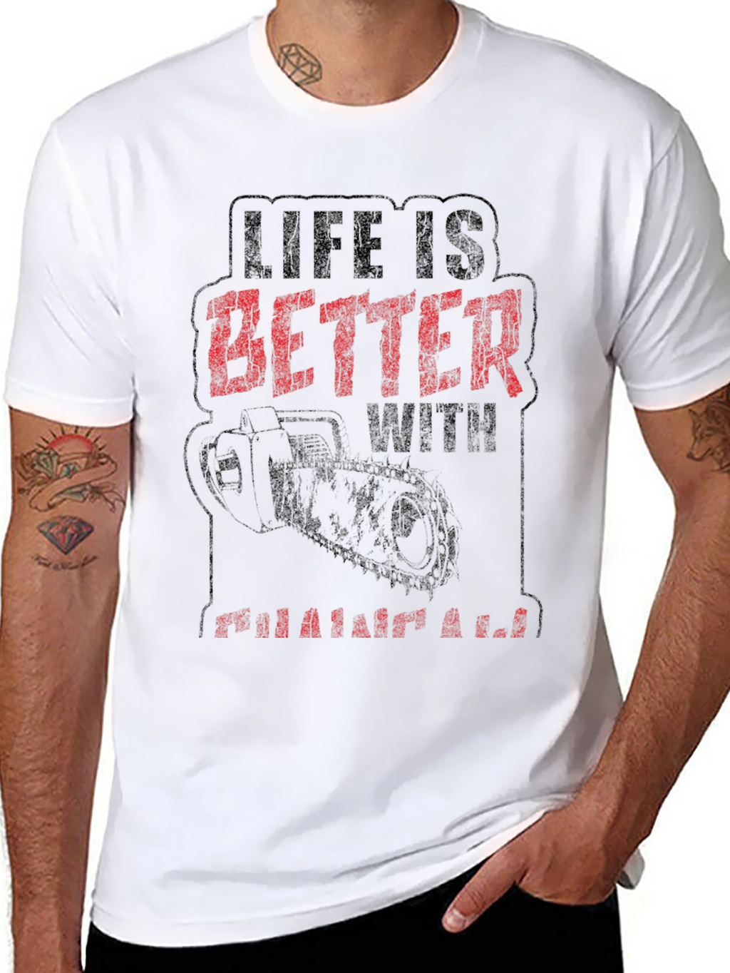 Life is Better with a Chainsaw Graphic Tee