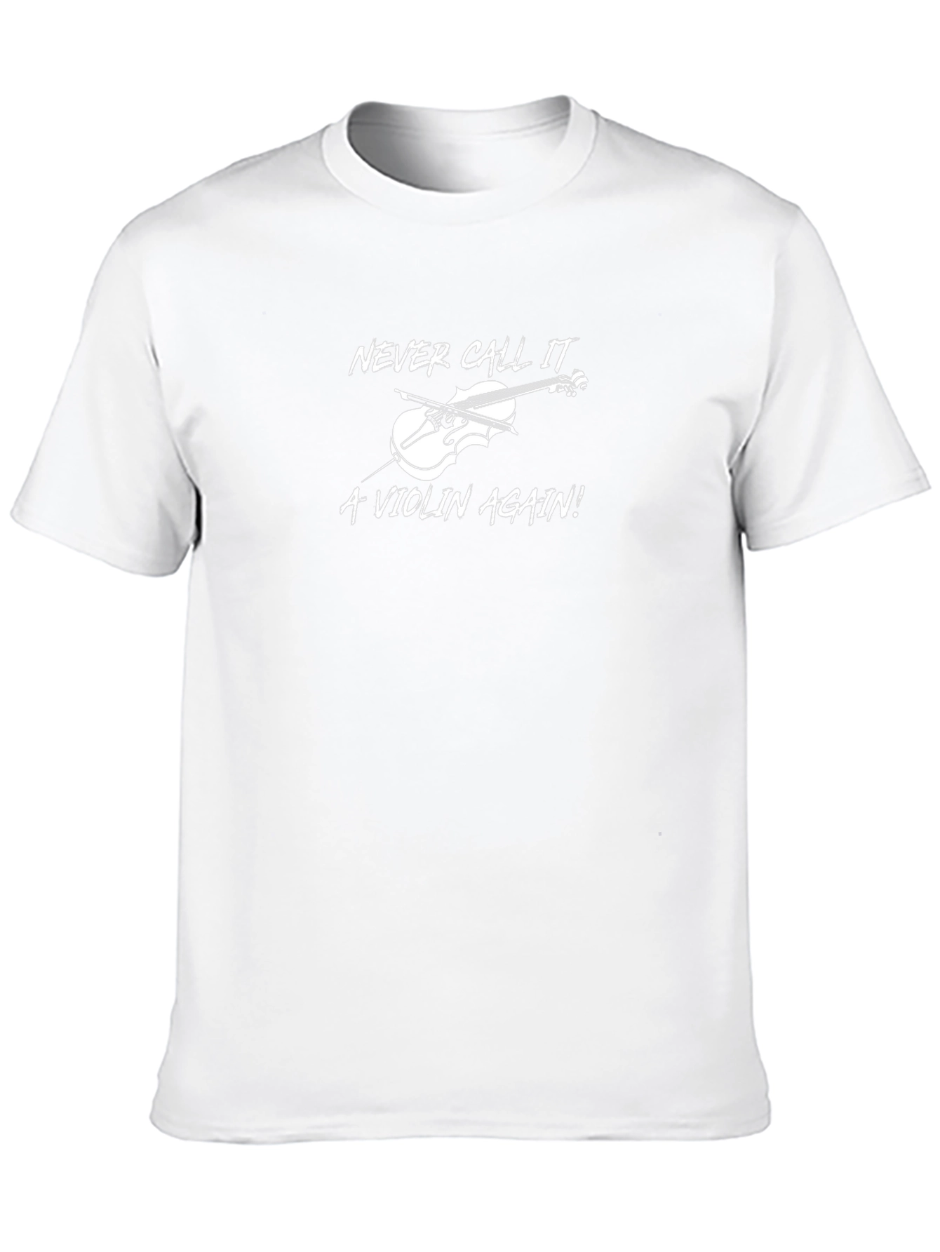 Never Call it a Violin Again! T-Shirt